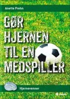 Gør hjernen til en medspiller
