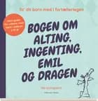 Bogen om alting, ingenting, Emil og dragen