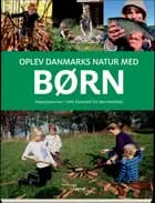 Oplev Danmarks natur med børn
