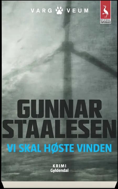 Vi skal høste vinden af Gunnar Staalesen