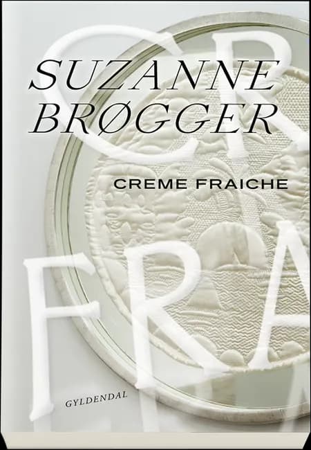 Creme fraiche af Suzanne Brøgger