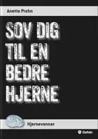 Sov dig til en bedre hjerne