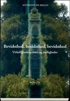 Bevidsthed, bevidsthed, bevidsthed