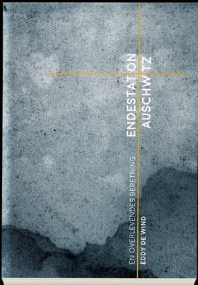 Endestation Auschwitz af Eddy de Wind