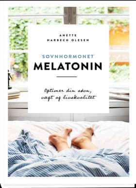 Søvnhormonet Melatonin af Anette Harbech Olesen