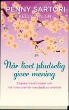 Når livet pludselig giver mening