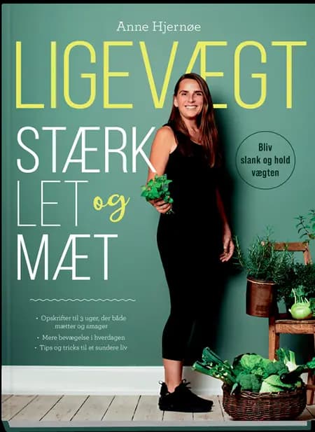 Ligevægt - Stærk, let og mæt af Anne Hjernøe