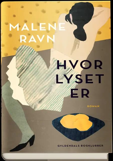 Hvor lyset er af Malene Ravn