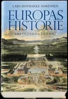 Europas historie - fra oldtiden til i dag