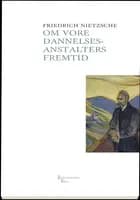 Om vore dannelsesanstalters fremtid