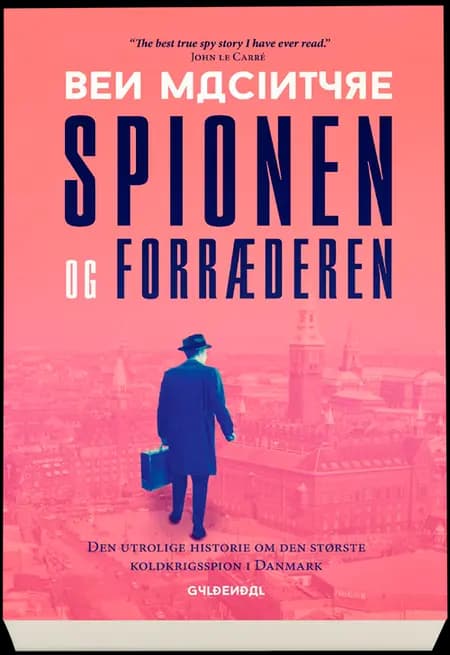 Spionen og forræderen af Ben Macintyre