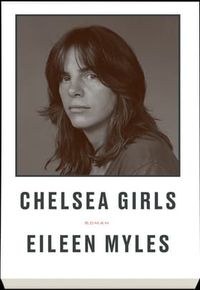 Chelsea Girls af Eileen Myles
