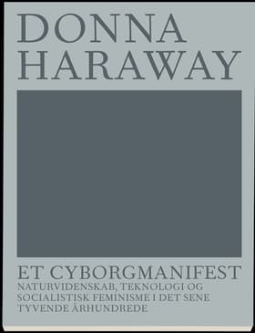 ET CYBORGMANIFEST af Donna Haraway