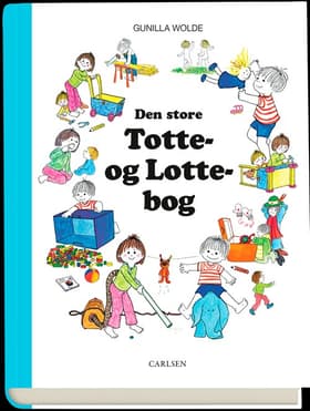 Den store Totte- og Lotte-bog af Gunilla Wolde