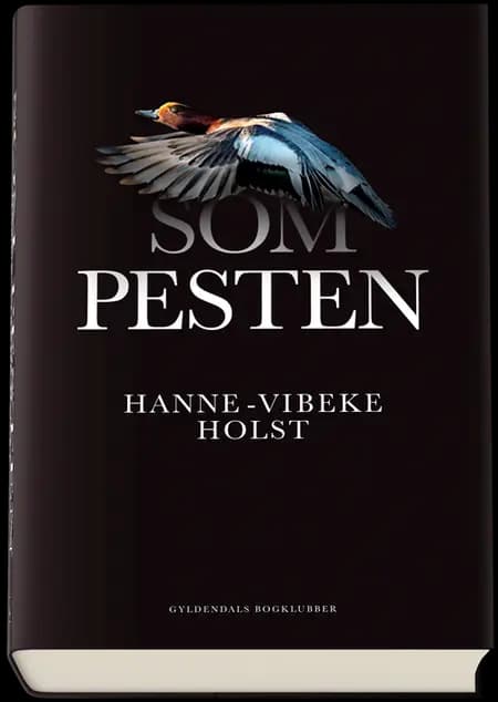 Som pesten af Hanne-Vibeke Holst