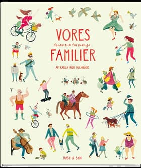Vores fantastisk forskellige familier af Karla Nor Holmbäck
