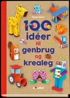 100 ideer til genbrug og krealeg