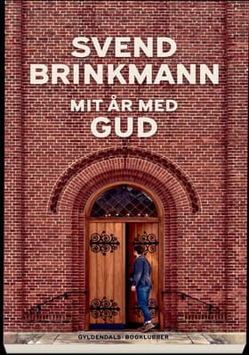 Mit år med Gud af Svend Brinkmann