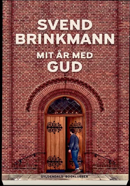 Mit år med Gud af Svend Brinkmann