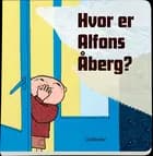 Hvor er Alfons Åberg?
