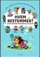 Hvem bestemmer? En bog for børn om demokrati og politik