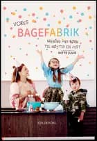 Vores bagefabrik