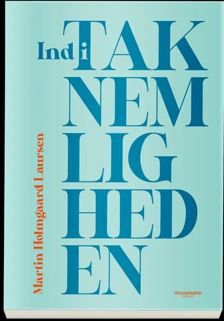 Ind i taknemligheden af Martin Holmgaard Laursen