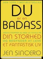DU er en BADASS