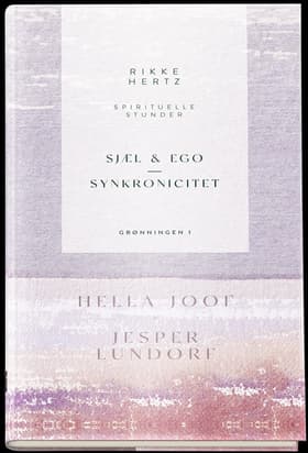 Sjæl, ego og synkronicitet af Rikke Hertz