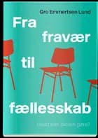 Fra fravær til fællesskab