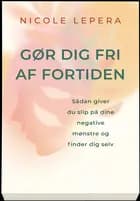 Gør dig fri af fortiden