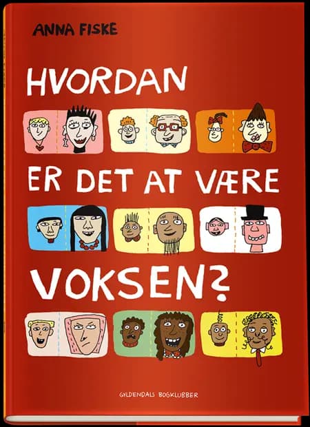 Hvordan er det at være voksen? af Anna Fiske