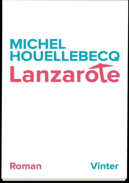 Lanzarote af Michel Houellebecq