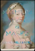 Mathilde, magt og maske