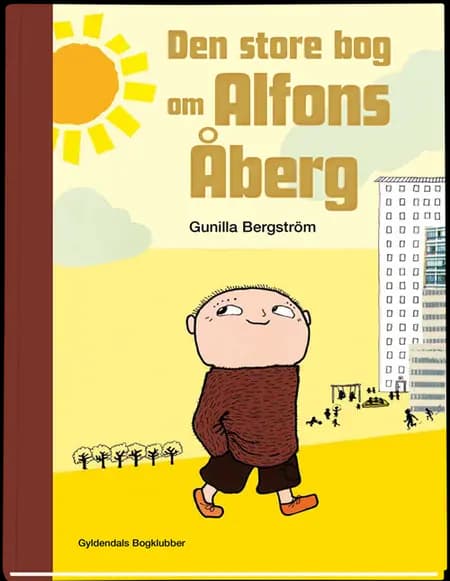 Den store bog om Alfons Åberg af Gunilla Bergström