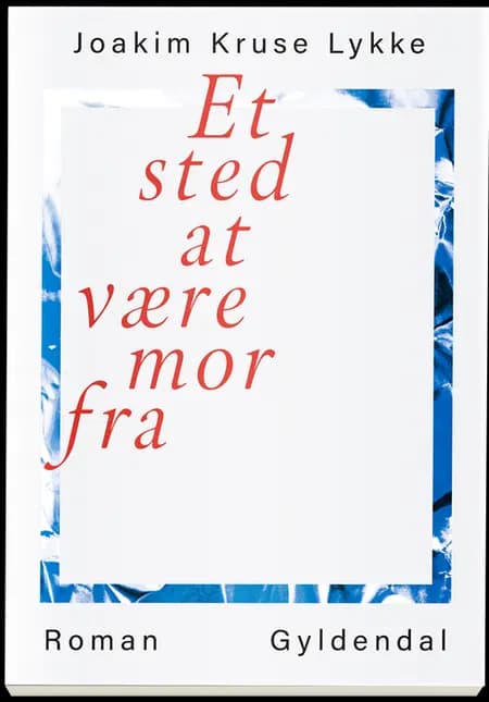 Et sted at være mor fra af Joakim Kruse Lykke