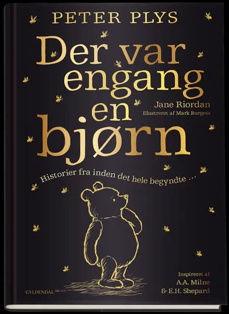Peter Plys. Der var engang en bjørn - Historier fra inden det hele begyndte af Jane Riordan