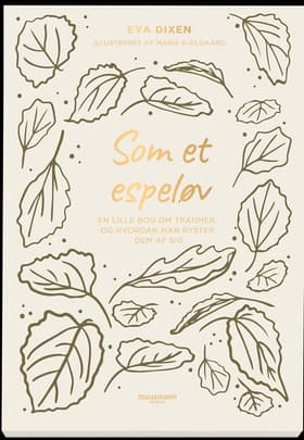 Som et espeløv af Eva Dixen