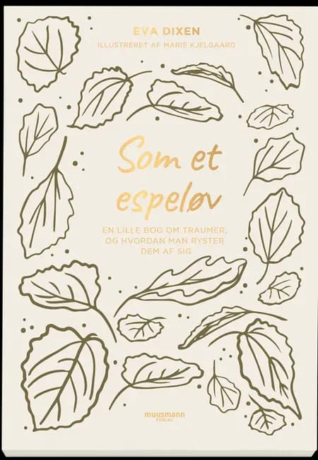 Som et espeløv af Eva Dixen