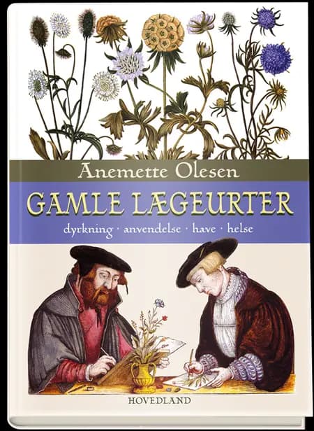 Gamle lægeurter af Anemette Olesen