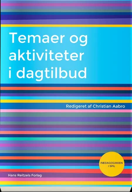 Temaer og aktiviteter i dagtilbud af Jan Jaap Rothuizen