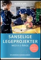 Sanselige legeprojekter