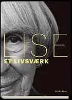 Lise. Et livsværk