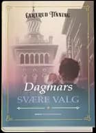 Dagmars svære valg
