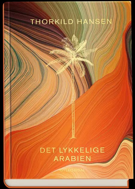 Det lykkelige Arabien af Thorkild Hansen