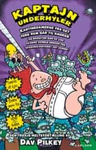 Kaptajn Underhyler - kantinedamerne fra det ydre rum går til angreb af Dav Pilkey