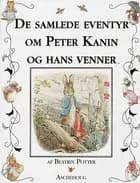 De samlede eventyr om Peter Kanin og hans venner