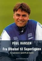 Fra Ulkebøl til Superligaen