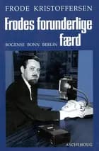 Frodes forunderlige færd
