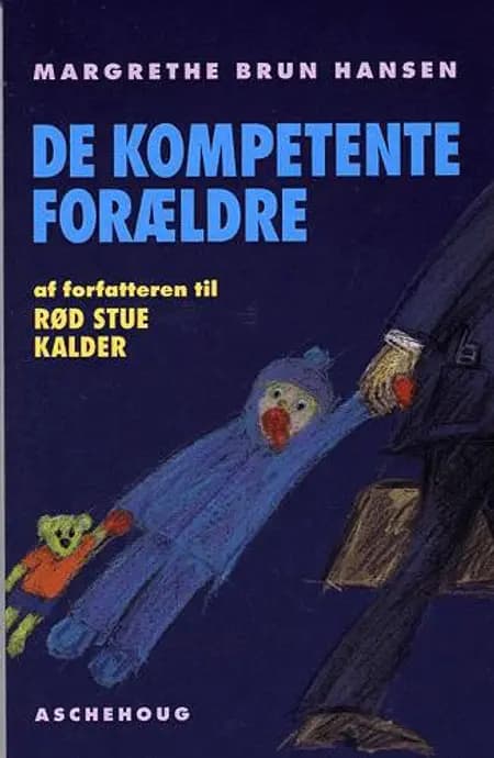 De kompetente forældre af Margrethe Brun Hansen